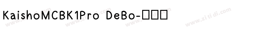 KaishoMCBK1Pro DeBo字体转换